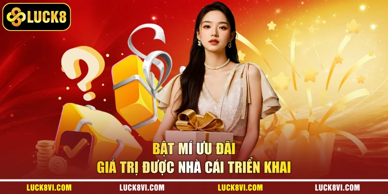 Bật mí ưu đãi giá trị được nhà cái triển khai